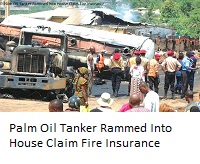 A Palm Oil Lorry Tanker Crashed Into Your House Can We Claim Fire Insurance?